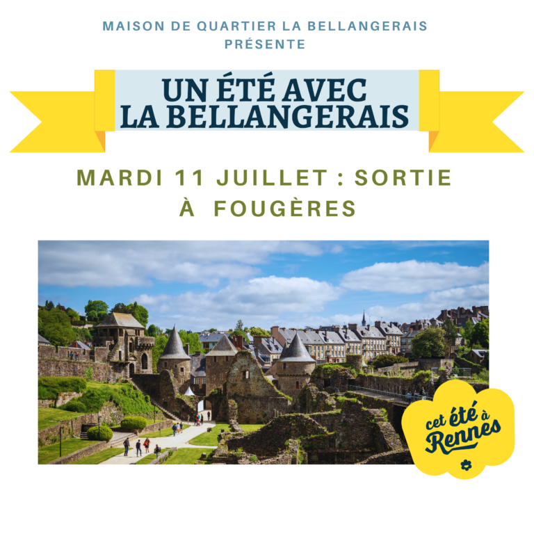 Lire la suite à propos de l’article Sortie famille à Fougères – Mardi 11 juillet 2023